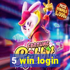 5 win login